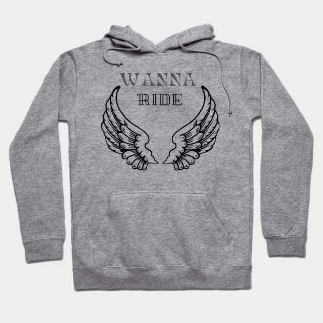 Wanna ride Hoodie by Diusse